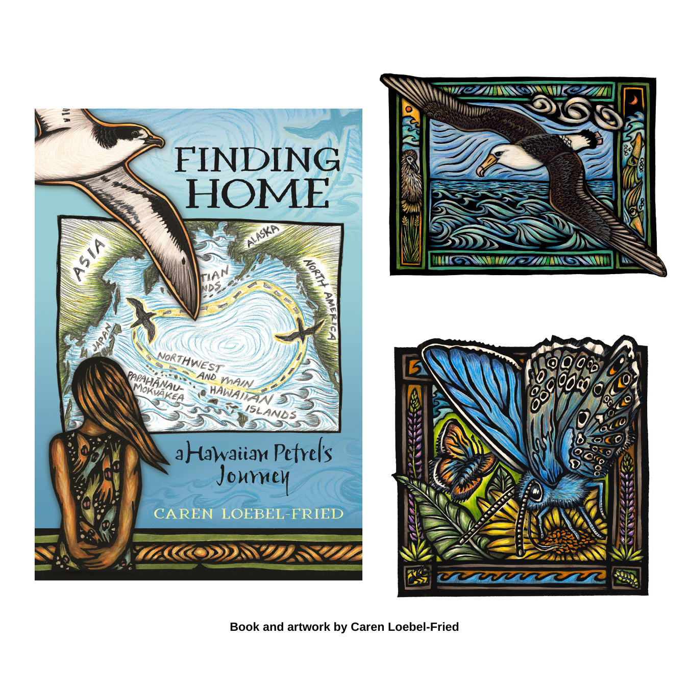 A collage of Caren Loebel-Fried's artwork of Finding Home, an albatross and a mission blue butterfly